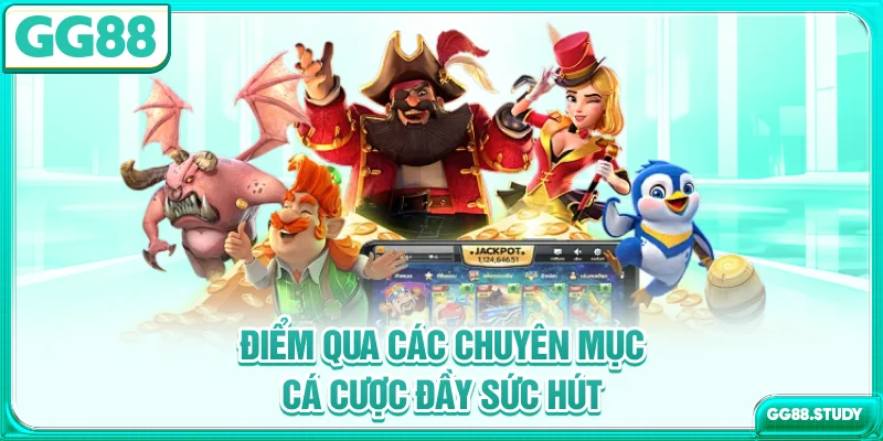 Điểm qua các chuyên mục cá cược đầy sức hút