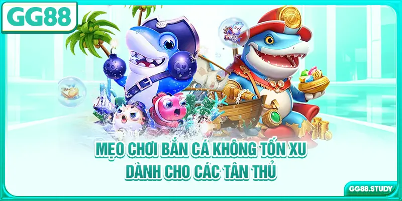 meo-choi-ban-ca-khong-ton-xu-danh-cho-cac-tan-thu