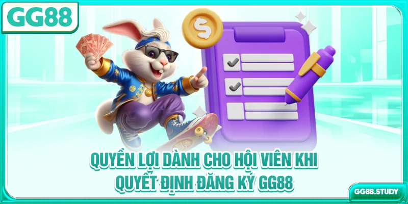 Quyền lợi dành cho hội viên khi quyết định đăng ký GG88